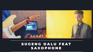 Sugeng Dalu Denny Caknan - Gitar ft Saxophone Cover