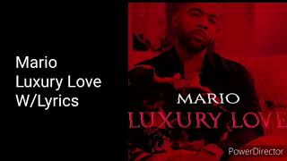 Mario - Luxury Love W/Lyrics