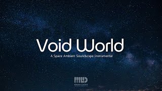 MLID Soundscape Album, "The Sound of Dream," - Void World