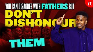 You can disagree with fathers but don't dishonour them | Apostle Emmanuel Iren