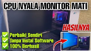 Komputer Mati tidak konek ke Monitor | Lakukan ini 100% Nyala