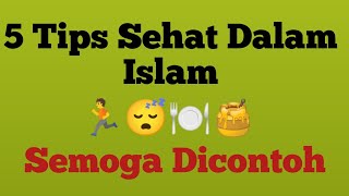 Mengetahui 5 tips sehat dalam islam