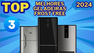 🔥 Top 3 Melhores Geladeiras Frost Free 2024!