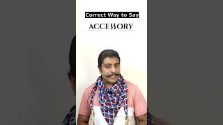 How To Pronounce Accessory