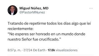 🔴 MIGUEL NÚÑEZ | No esperes ser honrado en un mundo donde nuestro Señor fue crucificado