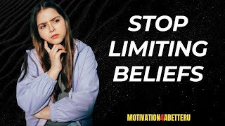 How to Stop Limiting Beliefs: Unlock Your Full Potential Today!