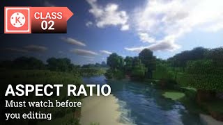 Aspect Ratio kinemaster class 2 | kinemaster editing | kinemaster tutorial |kinemaster video editing