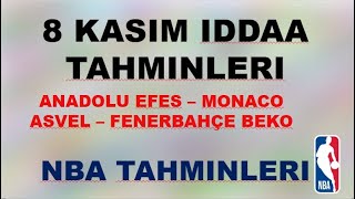 8 Kasım İddaa Tahminleri | NBA Tahminleri |Asvel-Fenerbahçe Beko | Anadolu Efes-Monaco | Euroleague