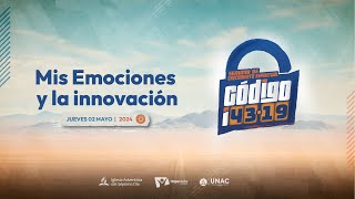 Mis emociones y la innovación | Pr. Néstor Bruno | Código i43:19 | Iglesia Universitaria UNAC