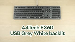 Розпаковка A4Tech FX60 USB Grey White backlit