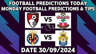 FOOTBALL PREDICTIONS TODAY 30/09/2024|SOCCER PREDICTIONS BETTING TIPS,#betting@sports betting tips