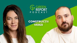 Ce face o casă să fie sustenabilă? | Green Report Podcast | Invitat: Claudiu Butacu