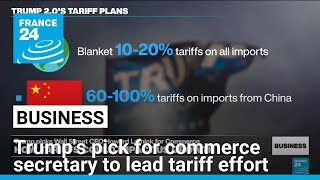 With tariffs in mind, Donald Trump picks Howard Lutnick as commerce secretary • FRANCE 24 English