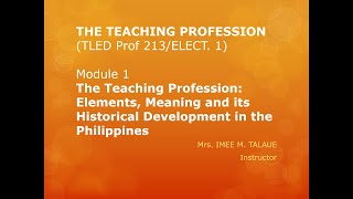 The Teaching Profession: Elements, Meaning and its Historical Development in the Philippines