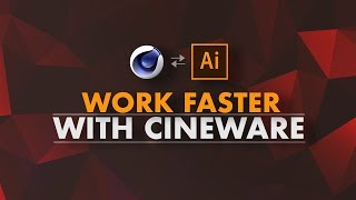 Working Faster with Cineware For Illustrator