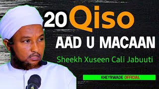 20 Qiso Oo  Aad U Macaan |Sheekh Xuseen Cali Jabuuti