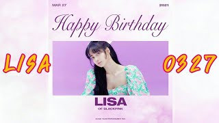 HAPPY BIRTHDAY LISA 0327 | แฮปปี้เบริดเดย์ลิซ่า