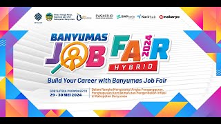 PEMBUKAAN JOB FAIR HYBRID BANYUMAS 2024