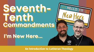 I'm New Here: Commandments 7 through 10