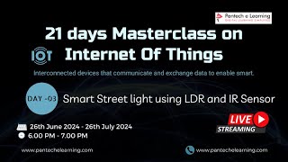 Day 3 - Smart Street light using LDR and IR Sensor