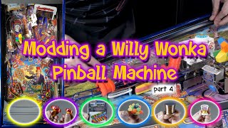 Modding a Willy Wonka & The Chocolate Factory Pinball Machine (Jersey Jack) - Part 4