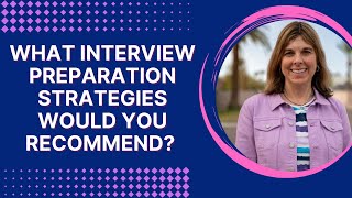 What interview preparation strategies would you recommend?