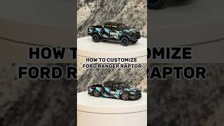 HOW TO CUSTOMIZE FORD RANGER RAPTOR #hotwheels #diy #ford #fordranger #custom #truck #cars