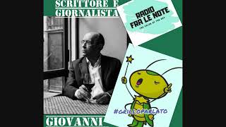 Intervista al Giornalista e Scrittore giovanni Giaccone - #Grilloparlato - Radio Fra Le Note