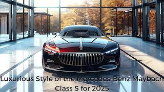 Роскошный стиль Mercedes-Benz Maybach Class S 2025 года