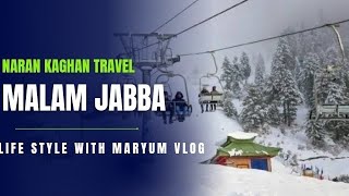 Islamabad to Naran  |Hazara Motorway | Kaghan Naran Road  |Naran kaghan Travel Malam jaba sawat