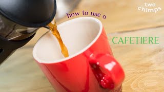 How to Make Coffee in a Cafetiere