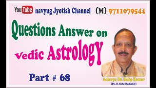 QUESTIONS ANSWER ON VEDIC ASTROLOGY # 68