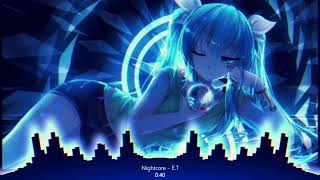 Nightcore - E.T