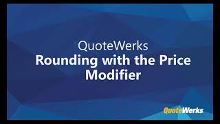 Rounding With The Price Modifier in QuoteWerks Web