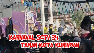 KARNAVAL SCTV 34 DITAMAN KOTA KUNINGAN - JAWA BARAT, MINGGU 11/08/2024