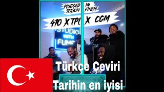 410 X TPL X CGM X Fumez Engineer Plugged İn Finale | Türkçe Çeviri