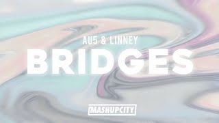 Au5 & Linney - Bridges