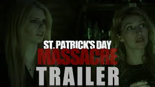 ST  PATRICK'S DAY MASSACRE Official Trailer (2025) UK Horror