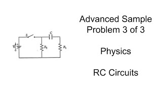 Advanced RC Circuit Sample problem 3 of 3