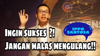 BISNIS MENURUT IPPO SANTOSA | MOTIVASI 1