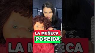 MUÑECA POSEIDA - vídeo completo en la bio !! #parati #muñecas #paranormal