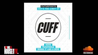 FUTUREPOETS "P*ssyhole" - Original Mix [CUFF] - FREE DOWNLOAD