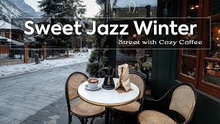 Sweet Jazz Winter ~ Снежный джаз на улице Уютный кофе в тихом городе 🍵🧣