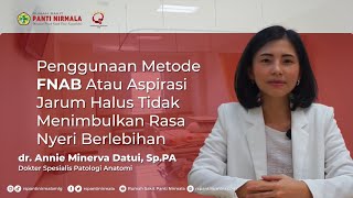 Penggunaan Metode FNAB Atau Aspirasi Jarum Halus Tidak Menimbulkan Rasa Nyeri Berlebihan