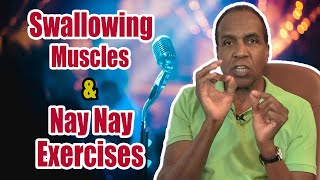 Swallowing Muscles & Nay Nay Vocal Exercise (PART 2) | #singingtips #singbetter #sing