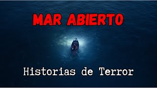 Historias de Terror en Mar Abierto/ Relatos de Terror