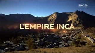 Du Mythe A L'Histoire- L'Empire Inca- Documentaire