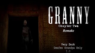 Granny: Chapter Two Remake | Very Dark, Deafen Grandpa Only, 1.0