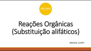 Aula 20 - Química III - Reações de Substituição