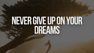 Never Give Up On Your Dreams #direction #dreams #world #success #try #courage #powerful #believe